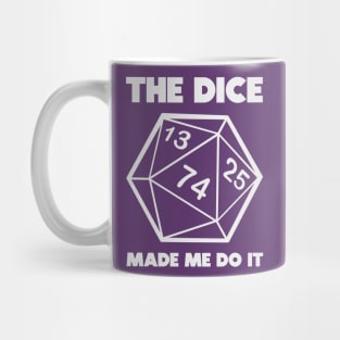 The dice made me do it Mug